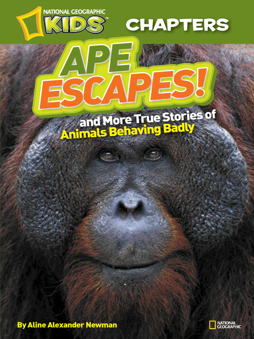 Ape escapes! : and more true stories of animal behaving badly